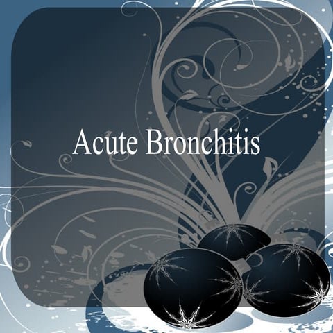 A presentation on bronchitis. A respiratory disease.