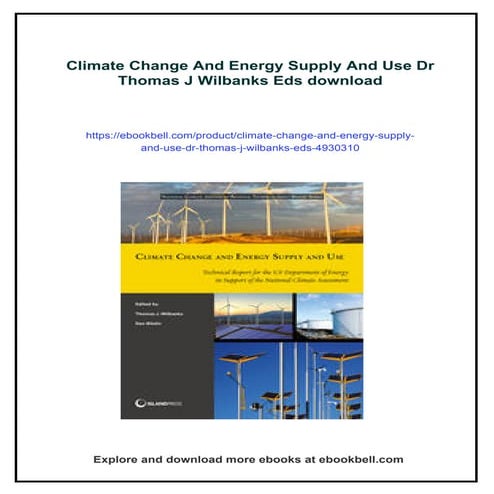 Climate Change And Energy Supply And Use Dr Thomas J Wilbanks Eds