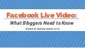 Facebook Live Video: What Bloggers Need to Know
