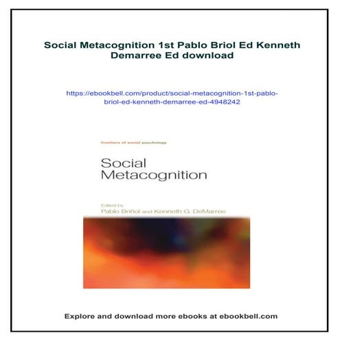 Social Metacognition 1st Pablo Briol Ed Kenneth Demarree Ed | PDF