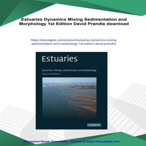 Estuaries Dynamics Mixing Sedimentation and Morphology 1st Edition David Prandle