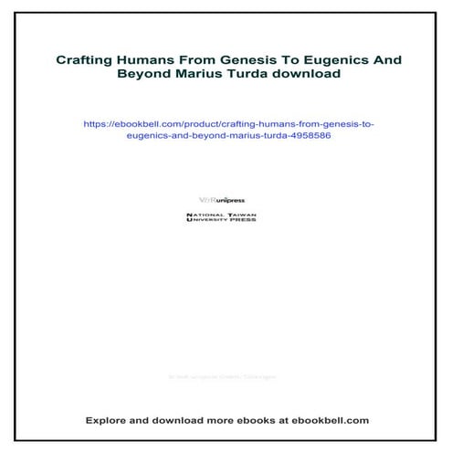 Crafting Humans From Genesis To Eugenics And Beyond Marius Turda