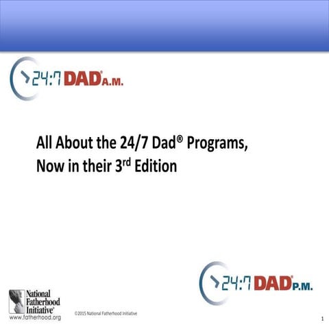 24/7 Dad® 3rd Edition Overview | PPTX