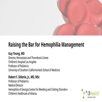 Raising the Bar for Hemophilia Management