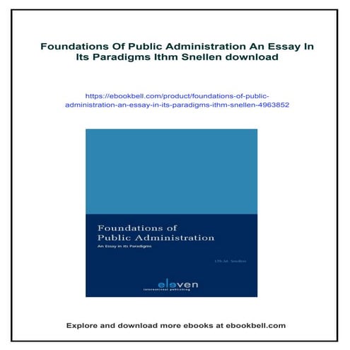 Foundations Of Public Administration An Essay In Its Paradigms Ithm Snellen