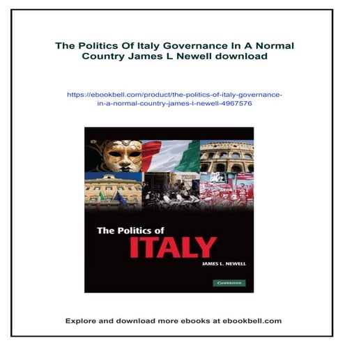 The Politics Of Italy Governance In A Normal Country James L Newell | PDF