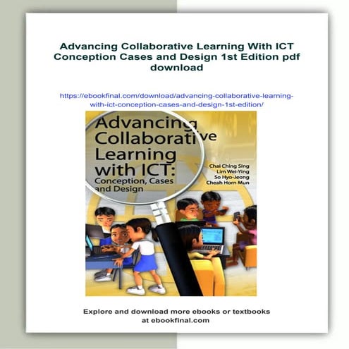 Advancing Collaborative Learning With ICT Conception Cases and Design 1st Edi...