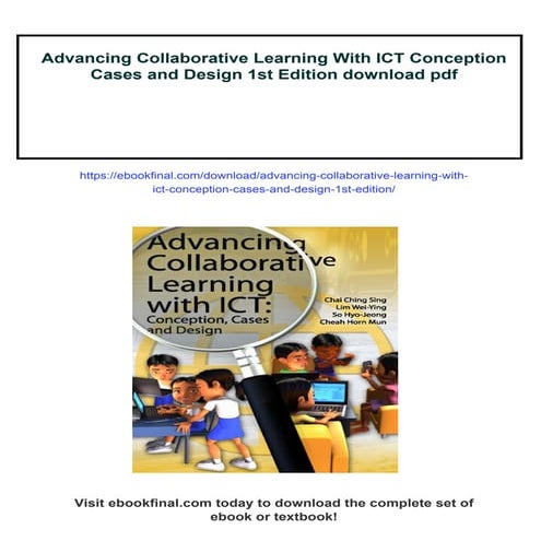 Advancing Collaborative Learning With ICT Conception Cases and Design 1st Edi...