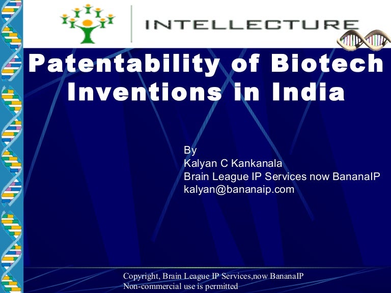 Presentation on Patentability of Biotech Inventions in India by Dr. K…