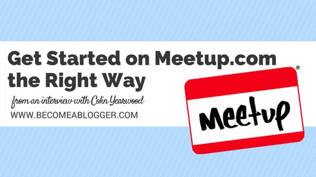 How to Use Local Meetups to Build a...