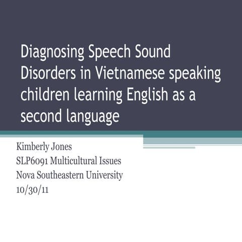 DiagnosingSpeechSound DisordersinVietnameseESLstudents Kimberly Jones