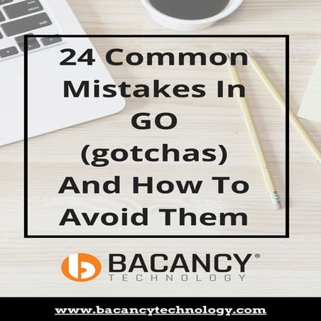 24 common mistakes in go (gotchas) and how to avoid them | PDF