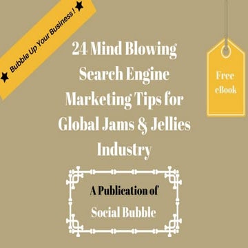 24 mind blowing search engine marketing tips for global jams & jellies industry