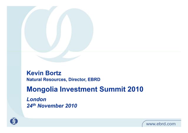 24.11.2010 Keynote address: Mongolia’s economic outlook 2011-2015 – What are the key growth sectors and what will the major challenges be, Mr. Kevin Bortz