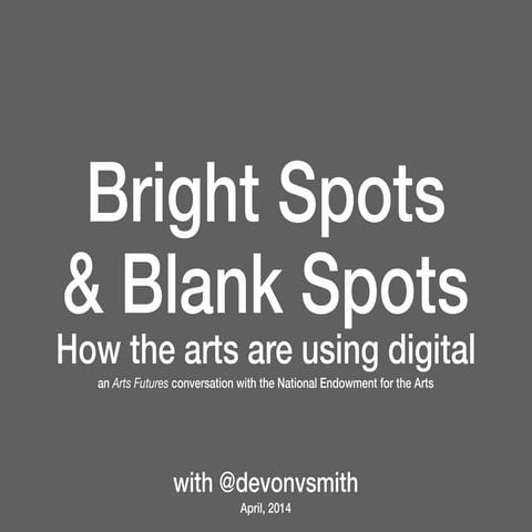 NEA Bright Spots and Blank Spots: How the Arts are Using Digital in 2014