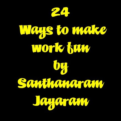 24 ways to make work fun