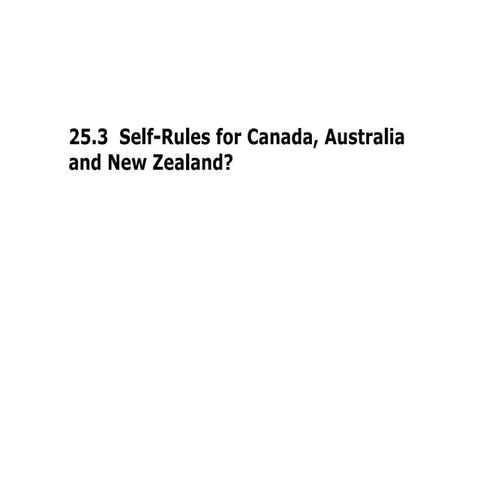 25.3  self rule for canada, australia, and new zealand