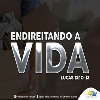 Endireitando a Vida