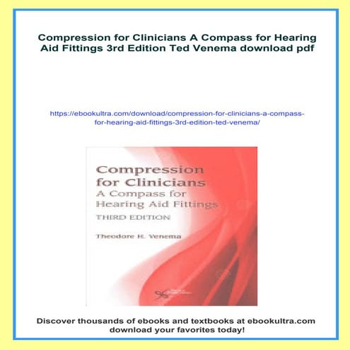 Compression for Clinicians A Compass for Hearing Aid Fittings 3rd ...