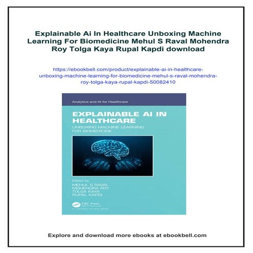 Explainable Ai In Healthcare Unboxing Machine Learning For Biomedicine Mehul ...