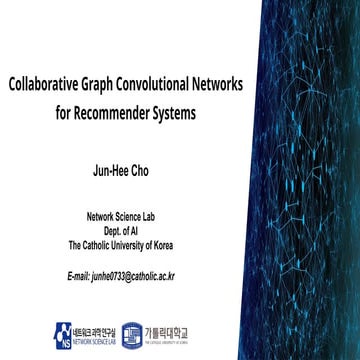 250825_JH_labsemeinar[Collaborative Graph Convolutional Networks for ...