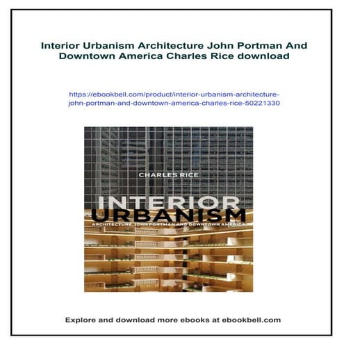 Interior Urbanism Architecture John Portman And Downtown America ...