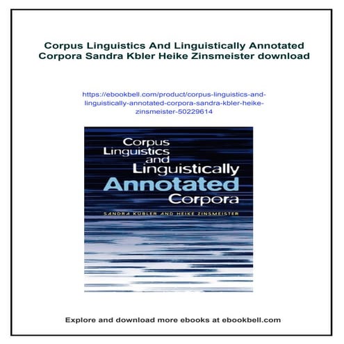 Corpus Linguistics And Linguistically Annotated Corpora Sandra Kbler Heike Zi...