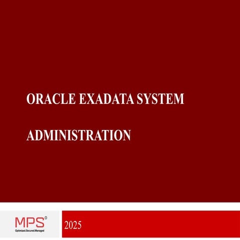 Comprehensive Oracle Exadata System Administration and Maintenance ...