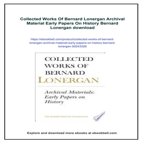 Collected Works Of Bernard Lonergan Archival Material Early Papers On ...