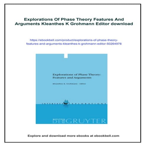 Explorations Of Phase Theory Features And Arguments Kleanthes K Grohmann Editor