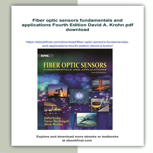 Fiber optic sensors fundamentals and applications Fourth Edition David A. Krohn
