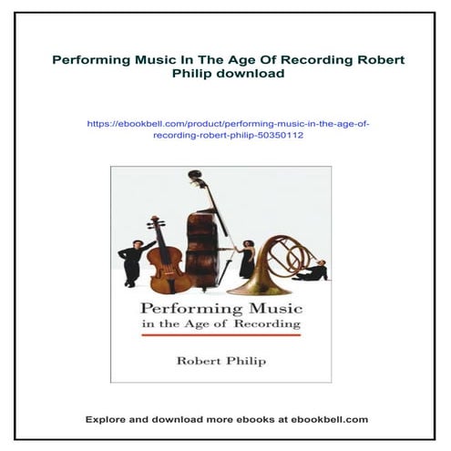 Performing Music In The Age Of Recording Robert Philip