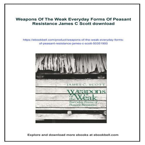 Weapons Of The Weak Everyday Forms Of Peasant Resistance James C Scott ...