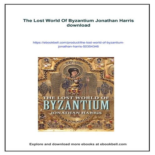 The Lost World Of Byzantium Jonathan Harris | PDF