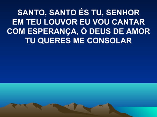 252   santo, santo es tu senhor