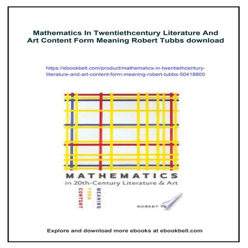 Mathematics In Twentiethcentury Literature And Art Content Form Meaning Rober...