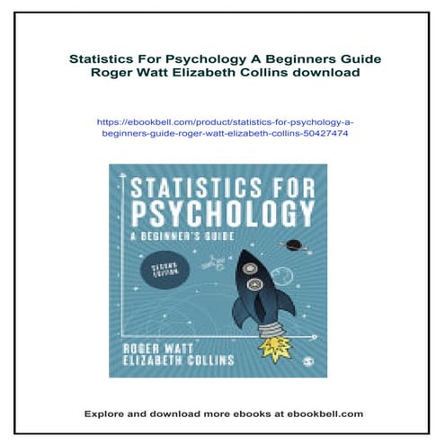 Statistics For Psychology A Beginners Guide Roger Watt Elizabeth Collins