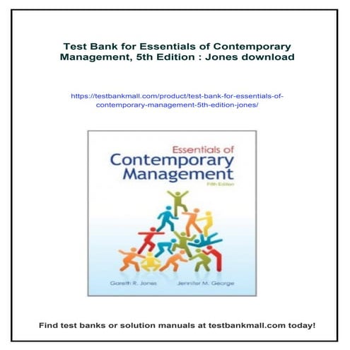 Test Bank for Essentials of Contemporary Management, 5th Edition : Jones