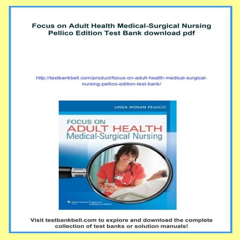 Focus on Adult Health Medical-Surgical Nursing Pellico Edition Test Bank