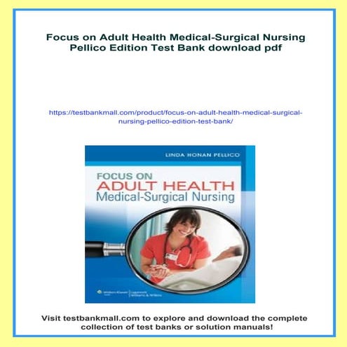 Focus on Adult Health Medical-Surgical Nursing Pellico Edition Test Bank