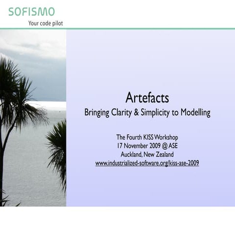 Artefacts - Bringing Clarity & Simplicity to Modelling