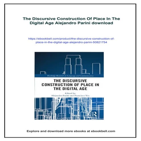 The Discursive Construction Of Place In The Digital Age Alejandro ...