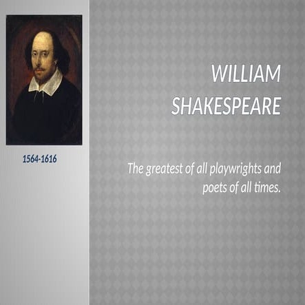 William Shakespeare As a dramatist .pptx