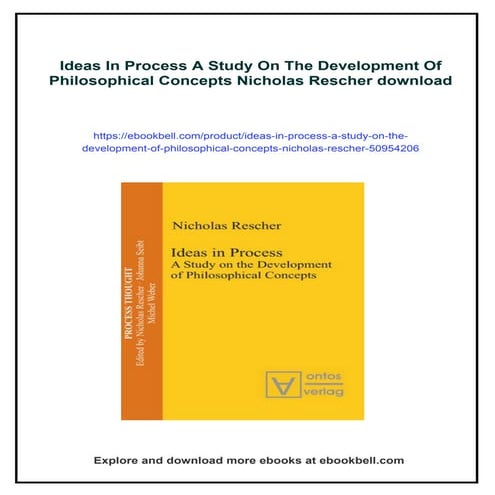 Ideas In Process A Study On The Development Of Philosophical Concepts Nichola...