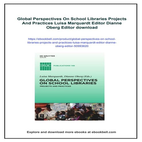 Global Perspectives On School Libraries Projects And Practices Luisa Marquard...