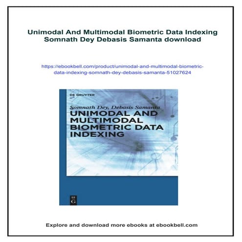 Unimodal And Multimodal Biometric Data Indexing Somnath Dey Debasis Samanta
