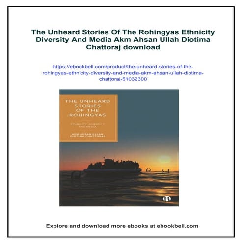 The Unheard Stories Of The Rohingyas Ethnicity Diversity And Media Akm Ahsan ...
