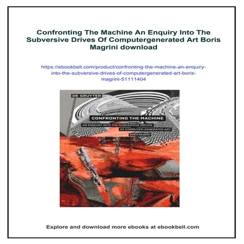 Confronting The Machine An Enquiry Into The Subversive Drives Of Computergene...