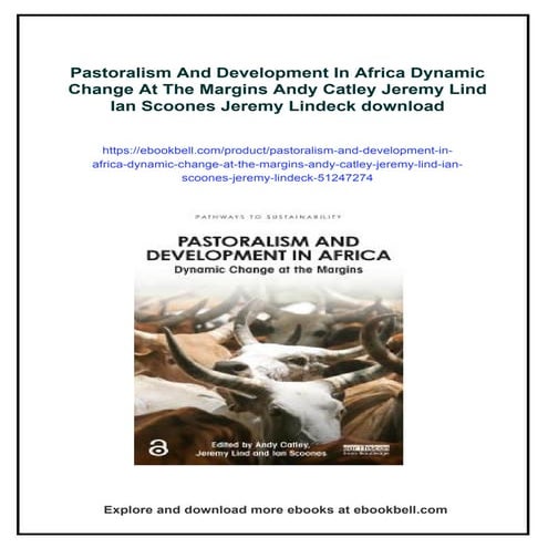 Pastoralism And Development In Africa Dynamic Change At The Margins Andy Catley Jeremy Lind Ian Scoones Jeremy Lindeck