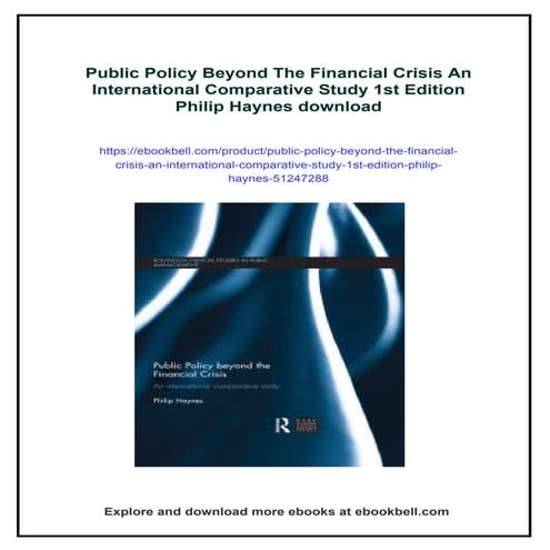 Public Policy Beyond The Financial Crisis An International Comparative Study 1st Edition Philip Haynes